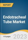 Endotracheal Tube Market Size, Share & Trends Analysis Report by Product Type (Regular Endotracheal Tube, Reinforced Endotracheal Tube), by Route Type, by Application, by End-use, by Region, and Segment Forecasts, 2021-2028- Product Image