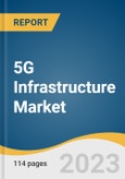 5G Infrastructure Market Size, Share & Trends Analysis Report By Spectrum (Sub-6 GH, mmWave), By Component (Hardware, Services), By Network Architecture (Standalone, Non-standalone), By Vertical, By Region And Segment Forecasts, 2023 - 2030- Product Image