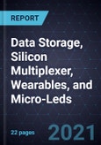 Growth Opportunities in Data Storage, Silicon Multiplexer, Wearables, and Micro-Leds- Product Image