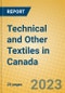Technical and Other Textiles in Canada - Product Image