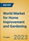World Market for Home Improvement and Gardening - Product Thumbnail Image