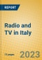 Radio and TV in Italy - Product Image