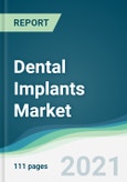 Dental Implants Market - Forecasts from 2021 to 2026- Product Image