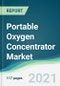 Portable Oxygen Concentrator Market - Forecasts from 2021 to 2026 - Product Image