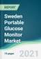 Sweden Portable Glucose Monitor Market - Forecasts from 2021 to 2026 - Product Thumbnail Image