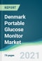 Denmark Portable Glucose Monitor Market - Forecasts from 2021 to 2026 - Product Thumbnail Image