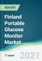 Finland Portable Glucose Monitor Market - Forecasts from 2021 to 2026 - Product Thumbnail Image