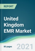 United Kingdom EMR Market - Forecasts from 2021 to 2026- Product Image