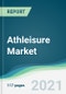 Athleisure Market - Forecasts from 2021 to 2026 - Product Image