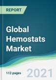 Global Hemostats Market - Forecasts from 2021 to 2026- Product Image