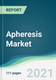 Apheresis Market - Forecasts from 2021 to 2026- Product Image