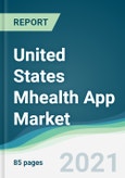 United States Mhealth App Market - Forecasts from 2021 to 2026- Product Image