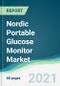 Nordic Portable Glucose Monitor Market - Forecasts from 2021 to 2026 - Product Thumbnail Image