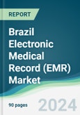 Brazil Electronic Medical Record (EMR) Market - Forecasts from 2025 to 2030- Product Image