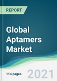 Global Aptamers Market - Forecasts from 2021 to 2026- Product Image