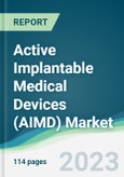 Active Implantable Medical Devices (AIMD) Market - Forecasts from 2023 to 2028- Product Image