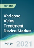 Varicose Veins Treatment Device Market - Forecasts from 2021 to 2026- Product Image