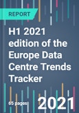 H1 2021 Edition of the Europe Data Centre Trends Tracker- Product Image