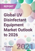 Global UV Disinfectant Equipment Market Outlook to 2026- Product Image