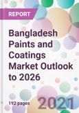 Bangladesh Paints and Coatings Market Outlook to 2026- Product Image