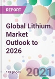 Global Lithium Market Outlook to 2026- Product Image