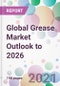 Global Grease Market Outlook to 2026 - Product Image