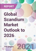 Global Scandium Market Outlook to 2026- Product Image