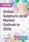 Global Sulphuric Acid Market Outlook to 2026 - Product Thumbnail Image