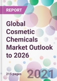 Global Cosmetic Chemicals Market Outlook to 2026- Product Image