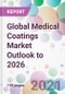 Global Medical Coatings Market Outlook to 2026 - Product Thumbnail Image