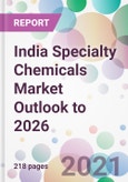 India Specialty Chemicals Market Outlook to 2026- Product Image
