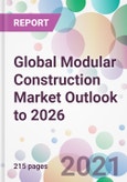 Global Modular Construction Market Outlook to 2026- Product Image