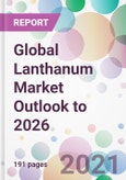 Global Lanthanum Market Outlook to 2026- Product Image