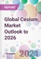 Global Cesium Market Outlook to 2026 - Product Thumbnail Image