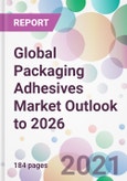 Global Packaging Adhesives Market Outlook to 2026- Product Image