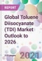 Global Toluene Diisocyanate (TDI) Market Outlook to 2026 - Product Thumbnail Image