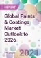 Global Paints & Coatings Market Outlook to 2026 - Product Image