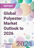 Global Polyester Market Outlook to 2026- Product Image