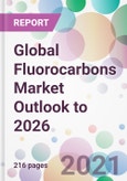 Global Fluorocarbons Market Outlook to 2026- Product Image