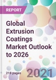 Global Extrusion Coatings Market Outlook to 2026- Product Image