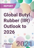 Global Butyl Rubber (IIR) Outlook to 2026- Product Image