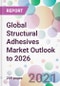 Global Structural Adhesives Market Outlook to 2026 - Product Thumbnail Image
