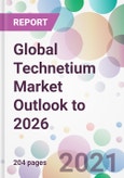 Global Technetium Market Outlook to 2026- Product Image