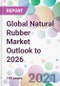 Global Natural Rubber Market Outlook to 2026 - Product Thumbnail Image