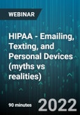 HIPAA - Emailing, Texting, and Personal Devices (myths vs realities) - Webinar (Recorded)- Product Image