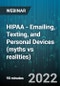 HIPAA - Emailing, Texting, and Personal Devices (myths vs realities) - Webinar (Recorded) - Product Thumbnail Image