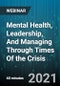 Mental Health, Leadership, And Managing Through Times Of the Crisis - Webinar (Recorded) - Product Thumbnail Image