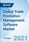 Global Trade Promotion Management Software Market Size, Trends & Growth Opportunity, By Deployment Type, By Application, By End-User, By Region and Forecast till 2027 - Product Image