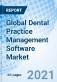 Global Dental Practice Management Software Market Size, Trends & Growth Opportunity, By Deployment Mode, By Application, By End Use, By Region and Forecast till 2027- Product Image