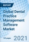 Global Dental Practice Management Software Market Size, Trends & Growth Opportunity, By Deployment Mode, By Application, By End Use, By Region and Forecast till 2027 - Product Image